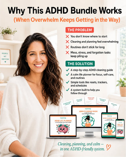 Your Home Isn't the Problem. Your System Is adhd cleaning planner A calm ADHD - friendly bundle to help you clean, plan, and finally feel in control - NESTIQ